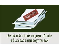 Làm giả các giấy tờ tài liệu của cơ quan, tổ chức để lừa đảo chiếm đoạt tài sản thì bị xử lý hình sự về tội danh nào?